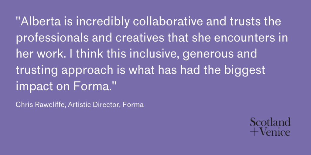 Quote from Chris Rawcliffe, Artistic Director at Forma. The quote is laid out on a graphic with a purple background in white writing. The quote reads: "Alberta is incredibly collaborative and trusts the professionals and creatives that she encounters in her work. I think this inclusive, generous and trusting approach is what has had the biggest impact on Forma."